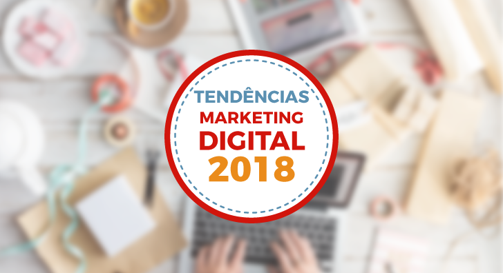 Tendências em marketing digital para 2018 | WebaDesign - Empresa de ...